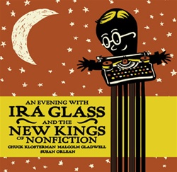 An Evening with Ira Glass and the New Kings of Nonfiction